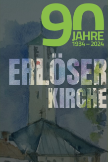 90 Jahre Erlöserkirche